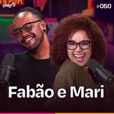 FABÃO E MARI - POD DA PLAY || EP 050 FABÃO E MARI - POD DA PLAY || EP 050