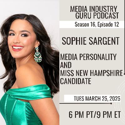 Sophie Sargent, Media Personality and Miss New Hampshire Candidate |Season 16, Episode 12|