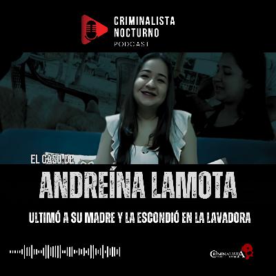 El caso de Andreína Lamota | Criminalista Nocturno