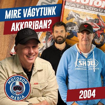 Mire vágytunk akkoriban? - 2004 Mire vágytunk akkoriban? - 2004