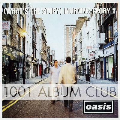 805 Oasis - What's the Story Morning Glory