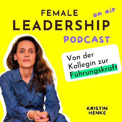 #81 Dos & Don'ts: Von der Kollegin zur Führungskraft