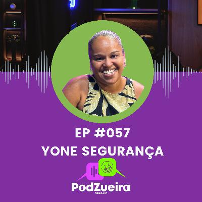 Yone Segurança: A especialista em Segurança mais Polêmica de Queimadas!