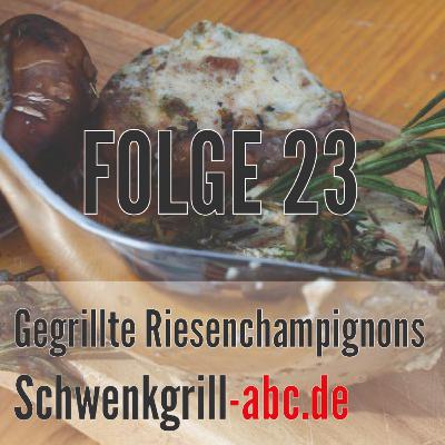 Rezept: Gegrillte Riesenchampignons mit Gorgonzola-Mascarponefüllung - Folge 23