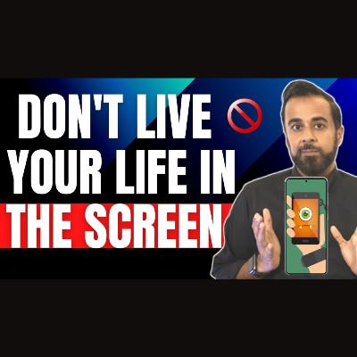 Don't live your life in the screen 📵 Don't live your life in the screen 📵