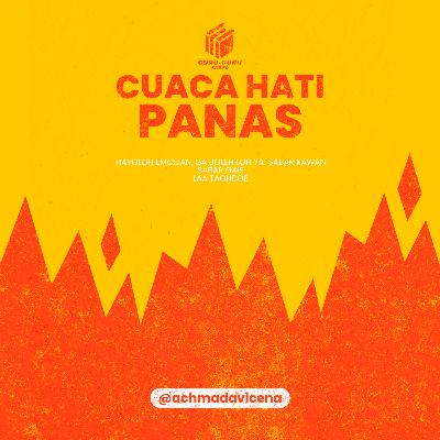 Diaryng 07 - Cuaca Hati Panas