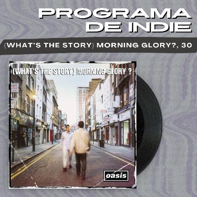 Os 30 anos de '(What's the Story) Morning Glory', o disco que alçou o Oasis ao topo do mundo