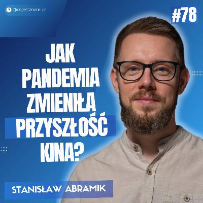 Nowe Horyzonty: Jak przetrwali najtrudniejszy czas w historii? — Stanisław Abramik | Co jest z nami?