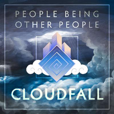 Cloudfall | 68 - Breaking the Cycle