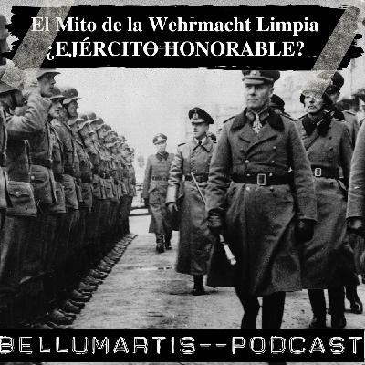 El Mito de la Wehrmacht Limpia: Cómo se construyó y cayó la imagen del "ejército honorable"