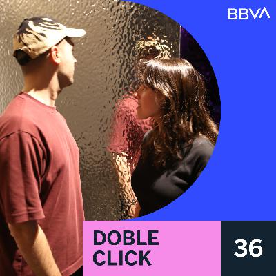 Doble click con Joel Blanco y Lucía de la Torre: el futuro de las relaciones