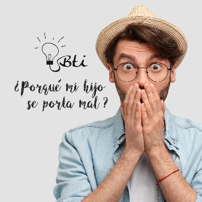 ¿Porqué mi hijo se porta mal? ¿Porqué mi hijo se porta mal?