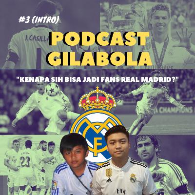 (INTRO) Episode 3: Kenapa sih Bisa Jadi Fans Real Madrid?