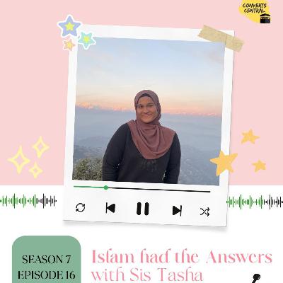 S7E16: "Islam Had The Answers" with Sis Tasha @ Khadijah