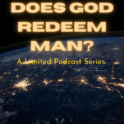 Does God Redeem Man Episode 1 Keith Daniel
