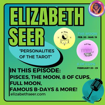February 20: Pisces, The Moon, 8 of Cups, Full Moon, Celebrity Birthdays & more!