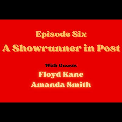 A Showrunner in Post A Showrunner in Post
