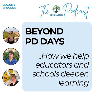 Beyond PD Days: How We Help Educators and Schools Deepen Learning