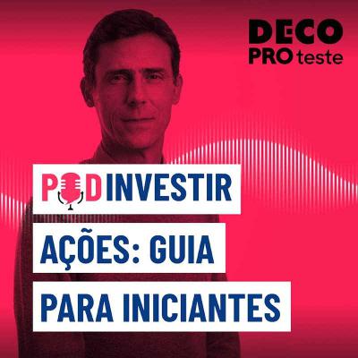 Como investir em ações: guia para iniciantes | POD Investir | Ep. 3