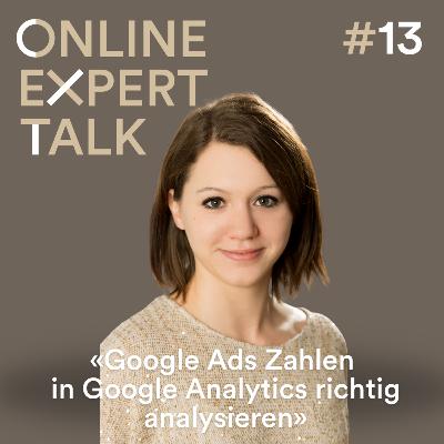 #13 Google Ads Zahlen in Google Analytics richtig analysieren – Michaela Linhart im Interview #13 Google Ads Zahlen in Google Analytics richtig analysieren – Michaela Linhart im Interview