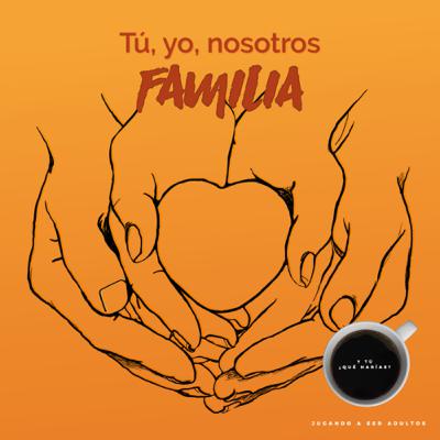 Tú, yo, nosotros: familia