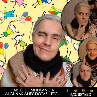 48 - Hablo de mi infancia