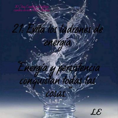 21: Evita los ladrones de energía 21: Evita los ladrones de energía