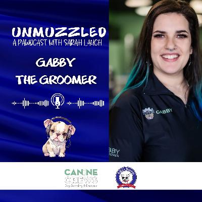 Unmuzzled: A Pawdcast with Gabby the Groomer