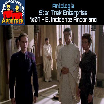 Antología - Star Trek:Enterprise - 1x07- El incidente andoriano Antología - Star Trek:Enterprise - 1x07- El incidente andoriano