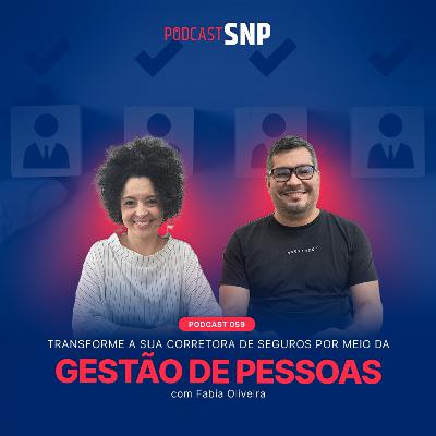 061 | Transforme a sua Corretora de Seguros por meio da Gestão de Pessoas | Fabia Oliveira