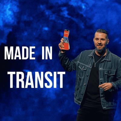 Made In Transit | Pastor Pete Gillott