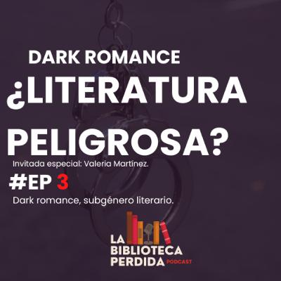 ¿Literatura peligrosa? Dark Romance - CAPÍTULO 3 ¿Literatura peligrosa? Dark Romance - CAPÍTULO 3
