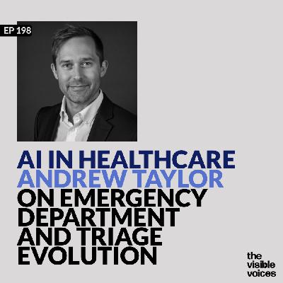 AI in Healthcare: Andrew Taylor on Emergency Department and Triage Evolution