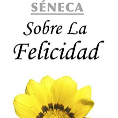De la felicidad - Séneca |AUDIOLIBRO|