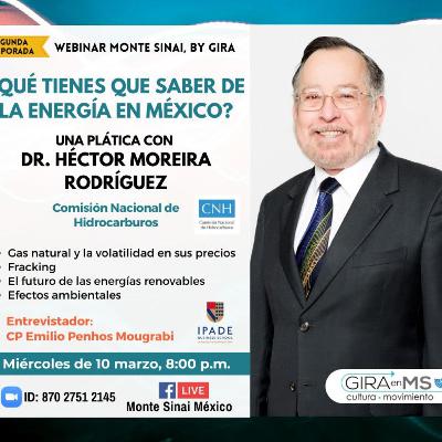 #6 T-2 LA ENERGIA EN MEXICO- MASTER CLASS CON EL DR. HECTOR MOREIRA RODRIGUEZ #6 T-2 LA ENERGIA EN MEXICO- MASTER CLASS CON EL DR. HECTOR MOREIRA RODRIGUEZ