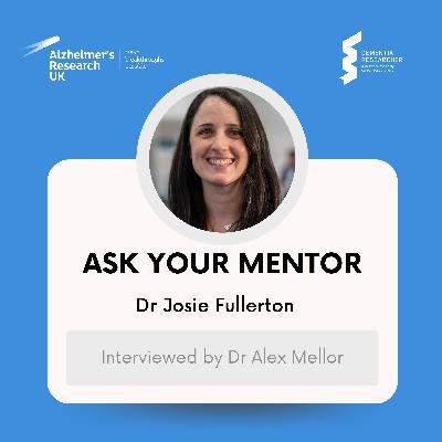 Ask Your Mentor - Dr Josie Fullerton