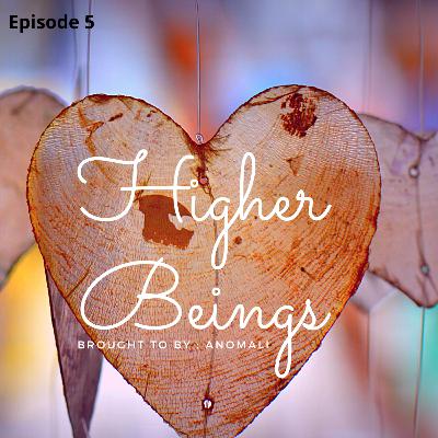 Anomali Episode 5: Higher Beings - Utusan Tuhan yang Tidak Terbatas