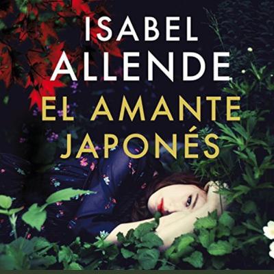 EL AMANTE JAPONÉS. ISABEL ALLENDE. Parte 16