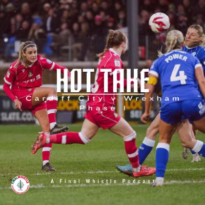 HOT TAKE | Wrexham v Cardiff City