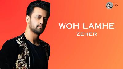 Woh Lamhe (Zeher) – Atif Aslam [Listen/Mp3 Download]