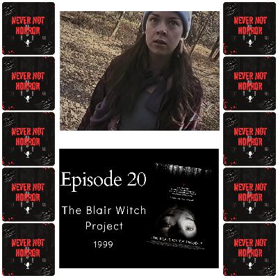 Episode 20 - The Blair Witch Project (1999) Episode 20 - The Blair Witch Project (1999)