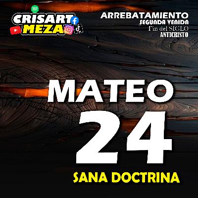 MATEO 24 (Parte 2 - Evangelio) | 🔴 EN VIVO (Rep) / Crisart Meza