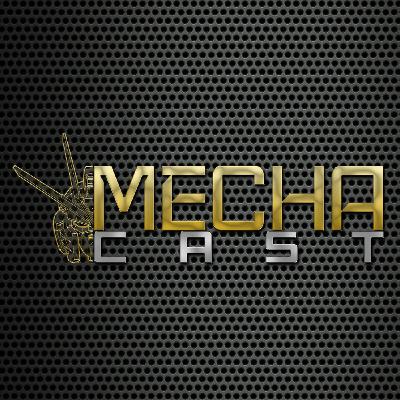 MECHAcast #1