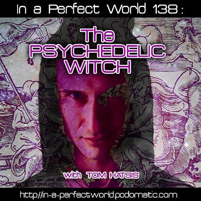 138: The Psychedelic Witch