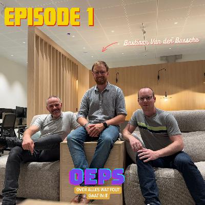 Oeps - Episode 1: Bastiaan Oeps - Episode 1: Bastiaan