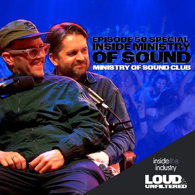 Inside The Industry: Ministry of Sound Club Inside the Reinvention of a Global Clubbing Icon | 50th Episode Special