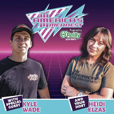 Ep. 1: Kyle Wade from the BoostedBoiz - America's Meanest w/ Heidi Elzas