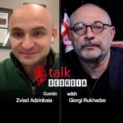 Talk Georgia with Giorgi Rukhadze – Episode 26. Guest: Zviad Adzinbaia [Trailer]