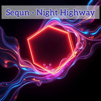 Sequn - Night Highway