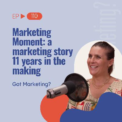 Marketing Moment: a marketing story 11 years in the making